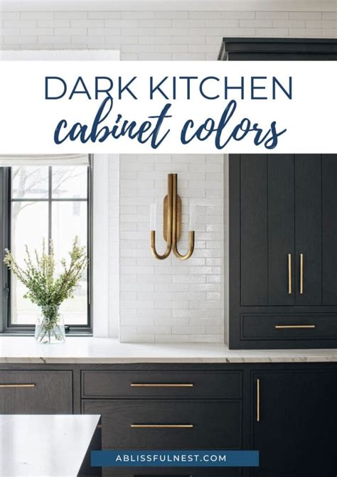 Dark Kitchen Cabinet Colors | A Blissful Nest