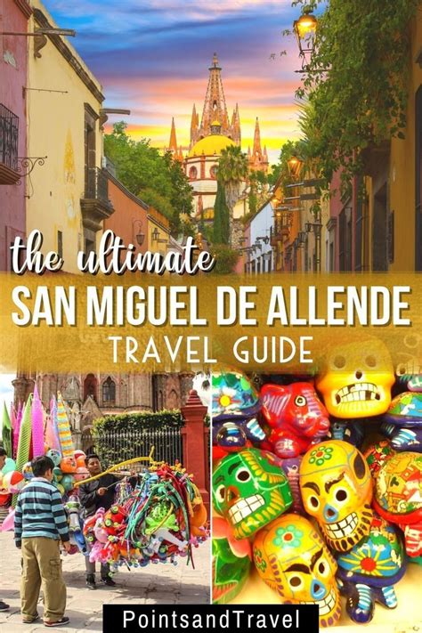 San Miguel De Allende Mexico The Ultimate Guide Mexico Travel