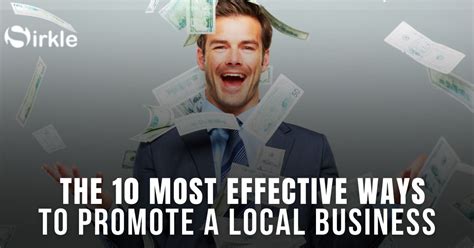 ﻿the 10 Most Effective Ways To Promote A Local Business