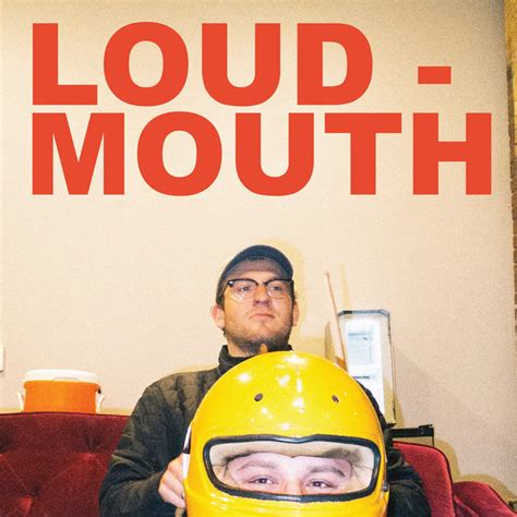 LOUDMOUTH | LOUDMOUTH