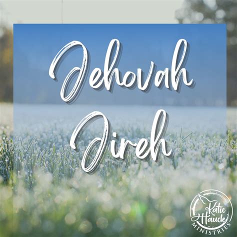 Jehovah Jireh Katie Hauck Ministries