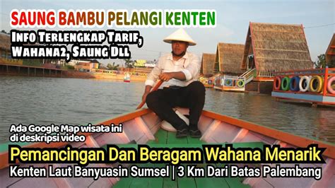 WISATA SAUNG BAMBU PELANGI KENTEN Wisata Keren Di Kenten Laut Banyuasin