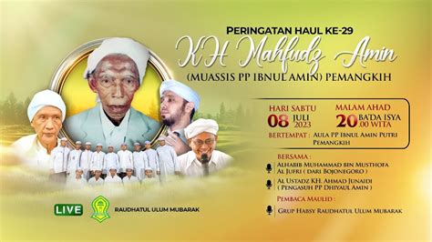 Live Acara Peringatan Haul Ke Kh Mahfudz Amin Bin Kh Muhammad