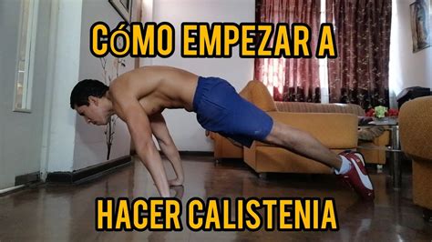 C Mo Empezar Hacer Calistenia Rutina Para Principiantes Youtube