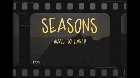 Wave To Earth Seasons Lyrics Youtube