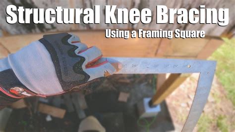 Framing Squares And Structural Knee Brace Supports Carpentry Secrets