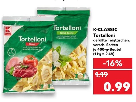 K Classic Tortelloni 400g Beutel Angebot Bei Kaufland