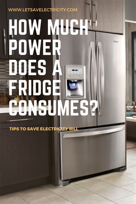 If You Want To Know How Much Power Your Refrigerator Fridge Consumes