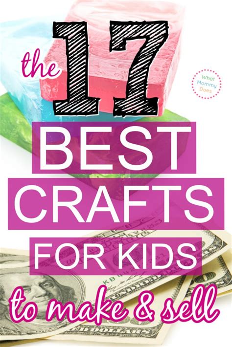 17 Best Things For Kids To Make And Sell What Mommy Does