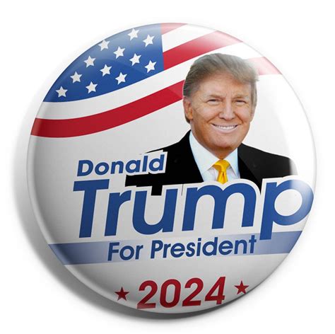 Donald Trump For President 2024 Campaign Button Dt 24 18