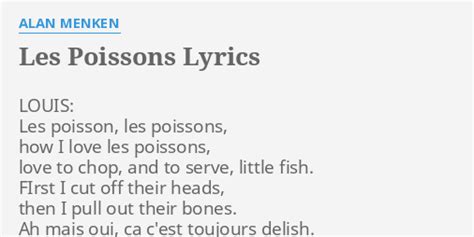 "LES POISSONS" LYRICS by ALAN MENKEN: LOUIS: Les poisson, les...