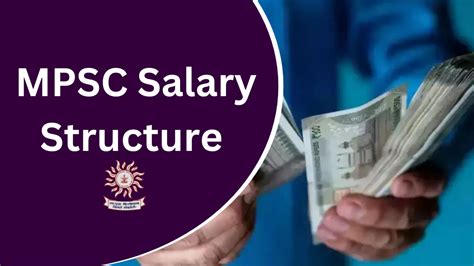 Mpsc Salary Structure And Job Profile Allowances Perks And Benefits