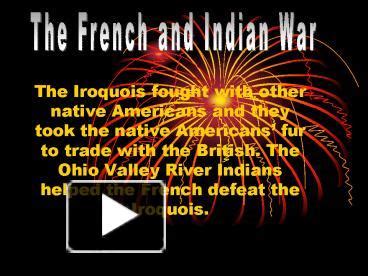 PPT The Iroquois Fought With Other Native Americans And They Took The