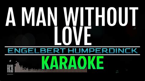 A Man Without Love Engelbert Humperdinck Karaoke Youtube