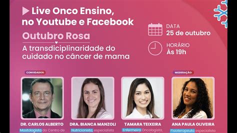 Live Onco Ensino Outubro Rosa A Transdisciplinaridade Do Cuidado No