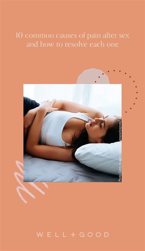 Pain After Sex Common Causes And Treatments Artofit