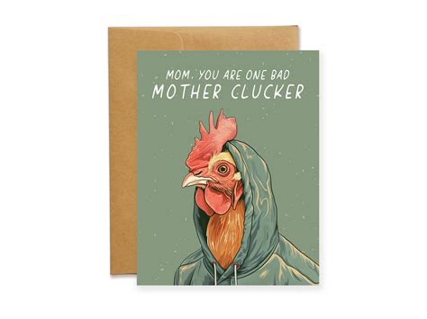 Mom You Are One Bad Mother Clucker Chicken Funny Card For Mom Sarcastic Card For Mom Hood Mom