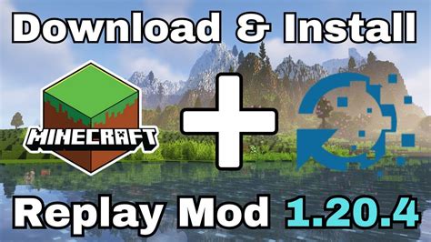 How To Download And Install Replay Mod In Minecraft 1204 Youtube