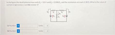 Solved In The Figure The Ideal Batteries Have Emfs E V Chegg