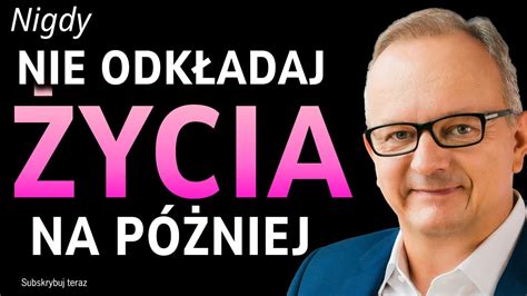 Sens Ycia Jacek Walkiewicz Czas Ucieka Nie Marnuj Ycia Higiena