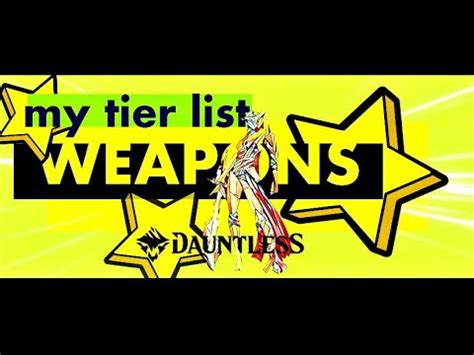 Dauntless Tier List Weapons Playdauntless Veronkamimi