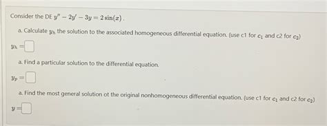 Solved Consider The De Y 2y 3y 2sin X A ﻿calculate Yh