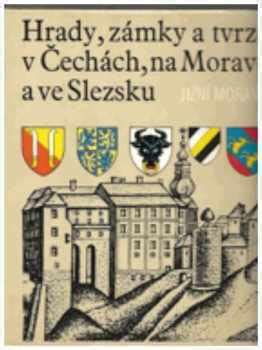 Hrady Z Mky A Tvrze V Ech Ch Na Morav A Ve Slezsku Ji N