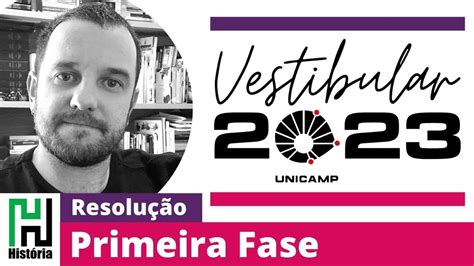 Resolu O Unicamp Hist Ria Primeira Fase Gabarito Comentado