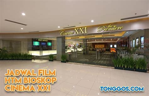 Jadwal Bioskop Ptc Xxi Cinema Surabaya Agustus Terbaru Minggu