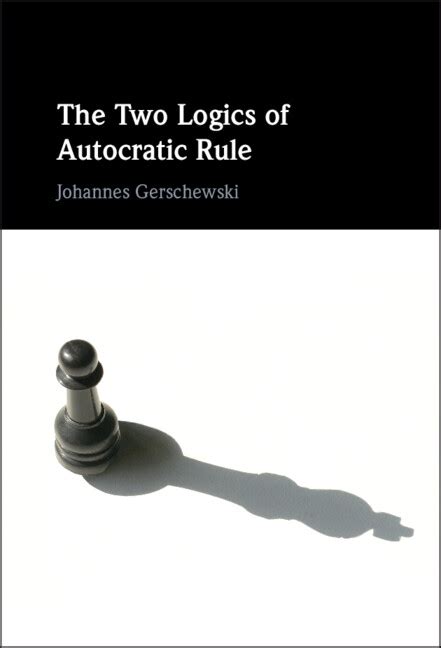 The Two Logics of Autocratic Rule