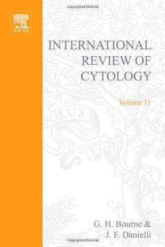 International Review Of Cytology V 11 A Survey Of Cell Biology