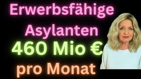 Arbeitsf Hige Asylanten Erhalten Mio B Rgergeld Pro Monat Youtube