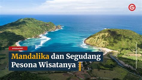 Mandalika Dan Segudang Pesona Wisatanya Youtube