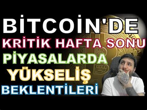 BİTCOİN DE KRİTİK HAFTA SONU KAPANIŞI DÜŞÜŞ BİTTİ Mİ YouTube