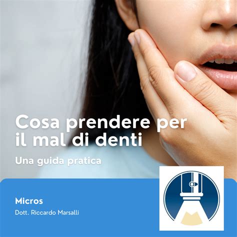 Cosa Prendere Per Il Mal Di Denti Dentista Lucca Micros