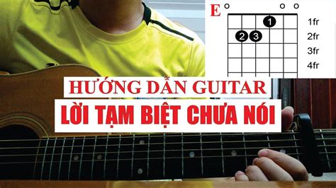 [hướng Dẫn Guitar] Lời Tạm Biệt Chưa Nói Grey D And Orange Kai Đinh