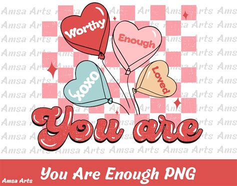 You Are Enough Loved Worthy Png Svg Retro Valentines Sublimation