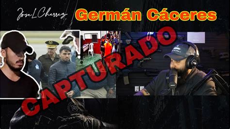 German Cáceres capturado en Colombia y ahora está en Ecuador YouTube