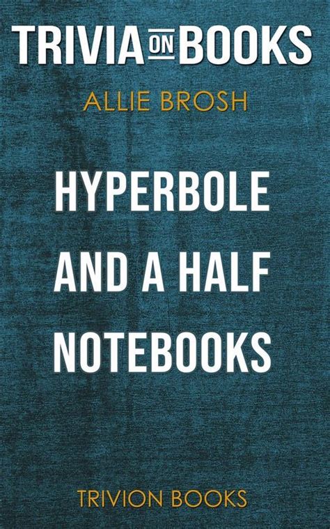 Hyperbole And A Half By Allie Brosh Trivia On Books Ebook Trivion