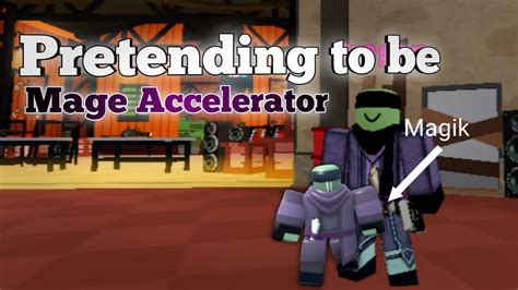 Pretending To Be Mage Accelerator In TDS Roblox YouTube