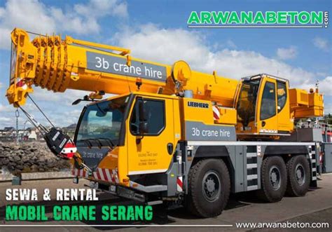 Harga Sewa Crane Serang Banten Per Jam Bulan 2024