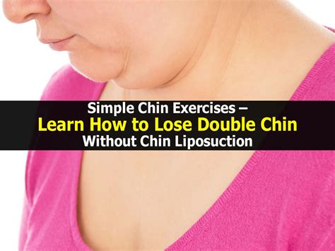 Simple Chin Exercises Learn How To Lose Double Chin Without Chin Liposuction