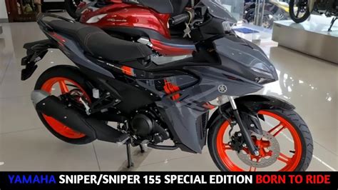 Yamaha Sniper Exciter 155 Special Edition Born To Ride Walkaround Youtube