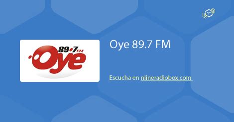 Oye 89 7 FM en Vivo Ciudad de México México Online Radio Box