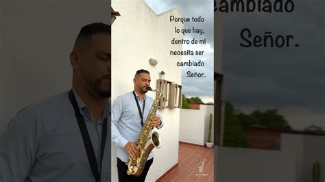 Renuévame Señor Jesús Saxofón Instrumental Youtube