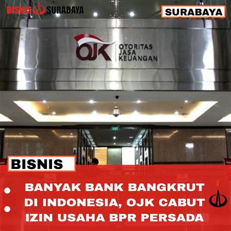 Banyak Bank Bangkrut Di Indonesia Ojk Cabut Izin Usaha Bpr Persada