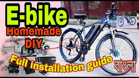 Homemade Electric Bike How To Make Ebike Full Installation Guide Youtube