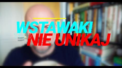 Wstawaki 1496 Nie Unikaj YouTube