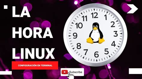 Linux Cambiar La Fecha Y La Hora En La Linea De Comandos