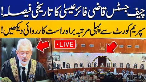 Live Chief Justice Qazi Faez Isas Historic Decision Supreme Court